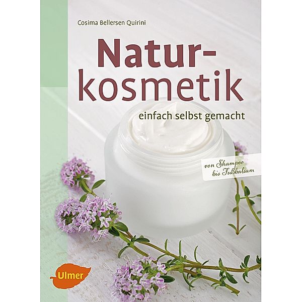 Naturkosmetik einfach selbst gemacht, Cosima Bellersen Quirini