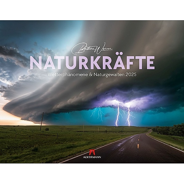 Naturkräfte - Wetterphänomene und Naturgewalten Kalender 2025, Bastian Werner, Ackermann Kunstverlag