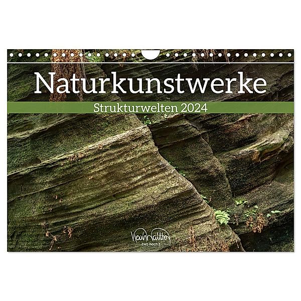 Naturkunstwerke - Strukturwelten (Wandkalender 2024 DIN A4 quer), CALVENDO Monatskalender, Kevin Walther