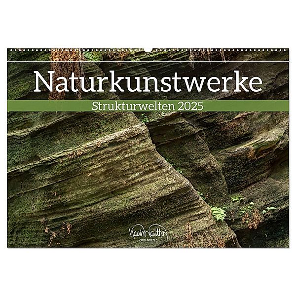 Naturkunstwerke - Strukturwelten (Wandkalender 2025 DIN A2 quer), CALVENDO Monatskalender, Calvendo, Kevin Walther