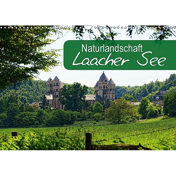 Naturlandschaft Laacher See (Wandkalender 2018 DIN A3 quer), Anja Frost