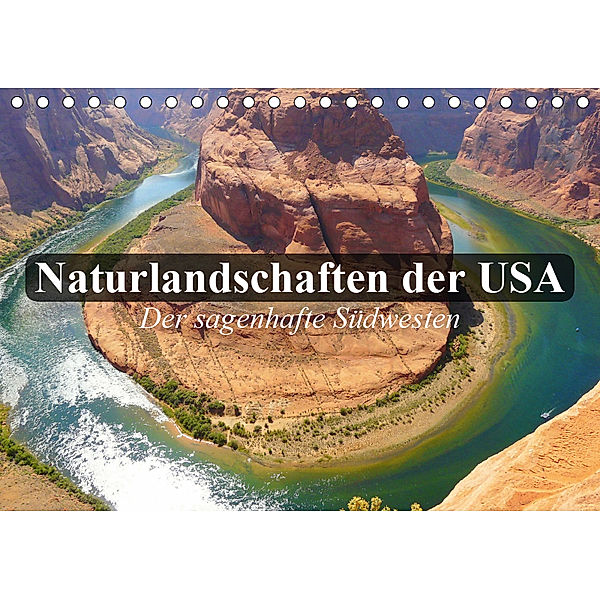 Naturlandschaften der USA. Der sagenhafte Südwesten (Tischkalender 2019 DIN A5 quer), Elisabeth Stanzer