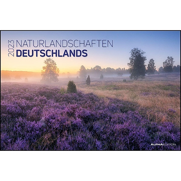 Naturlandschaften Deutschlands 2023 - Bildkalender 49,5x33 cm - die schönsten Landschaftsbilder Deutschlands - Wandkalen