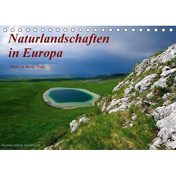 Naturlandschaften in Europa (Tischkalender 2017 DIN A5 quer), Benny Trapp