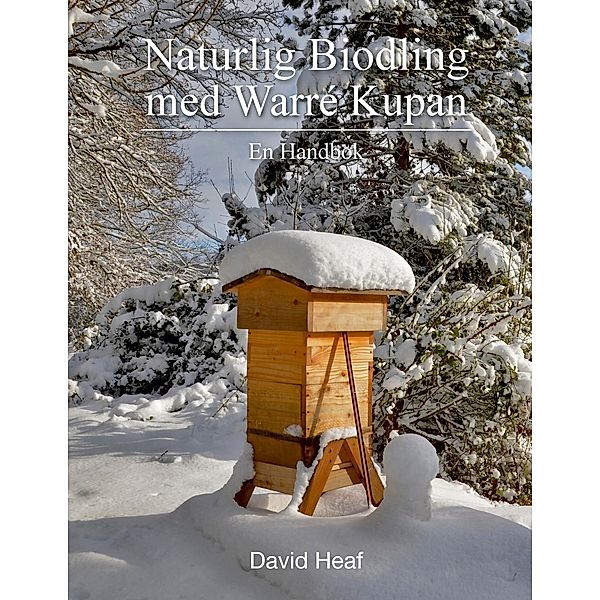 Naturlig Biodling med Warré Kupan, David Heaf