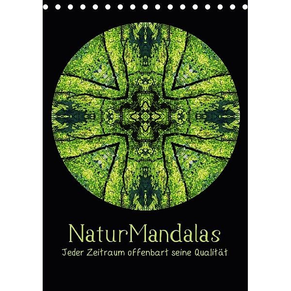 NaturMandalas - Jeder Zeitraum offenbart seine Qualität (Tischkalender 2017 DIN A5 hoch), OylesArt