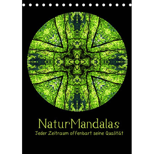 NaturMandalas - Jeder Zeitraum offenbart seine Qualität (Tischkalender 2022 DIN A5 hoch), OylesArt