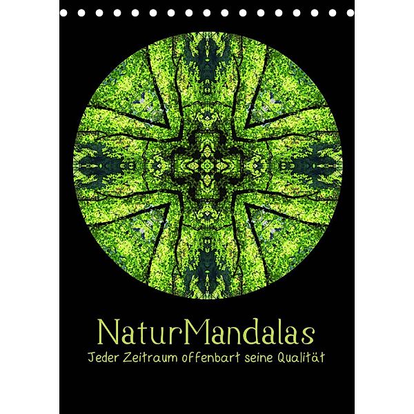 NaturMandalas - Jeder Zeitraum offenbart seine Qualität (Tischkalender 2023 DIN A5 hoch), OylesArt