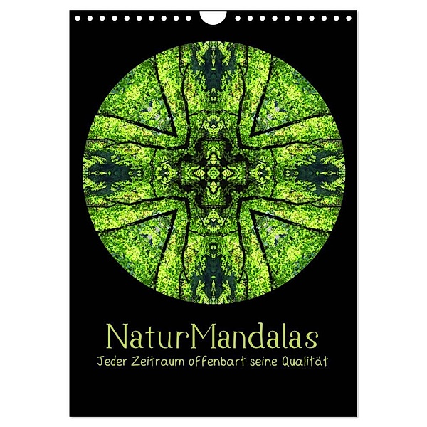 NaturMandalas - Jeder Zeitraum offenbart seine Qualität (Wandkalender 2024 DIN A4 hoch), CALVENDO Monatskalender, OylesArt