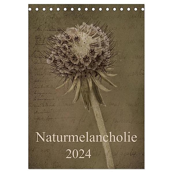 Naturmelancholie 2024 (Tischkalender 2024 DIN A5 hoch), CALVENDO Monatskalender, Hernegger Arnold Joseph
