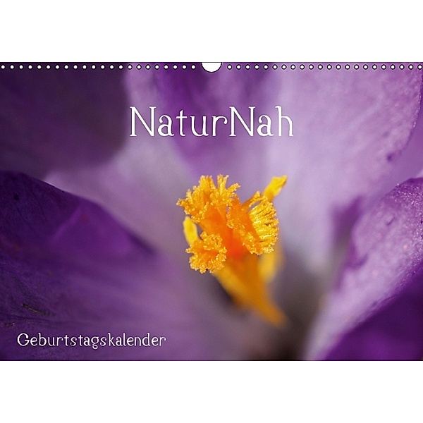 NaturNah / Geburtstagskalender (Wandkalender immerwährend DIN A3 quer), Hahnefeld Silvia