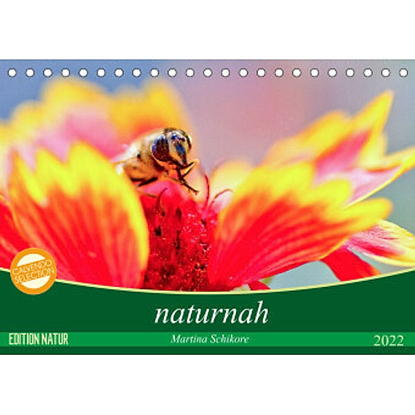 naturnah (Tischkalender 2022 DIN A5 quer), Martina Schikore