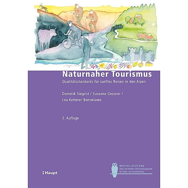 Naturnaher Tourismus / Bristol-Schriftenreihe Bd.44, Dominik Siegrist, Susanne Gessner, Lea Ketterer Bonnelame