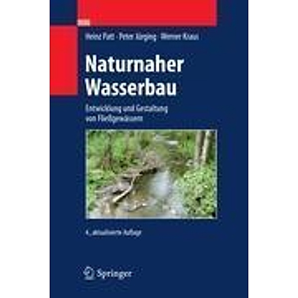 Naturnaher Wasserbau, Werner Kraus, Heinz Patt, Peter Jürging