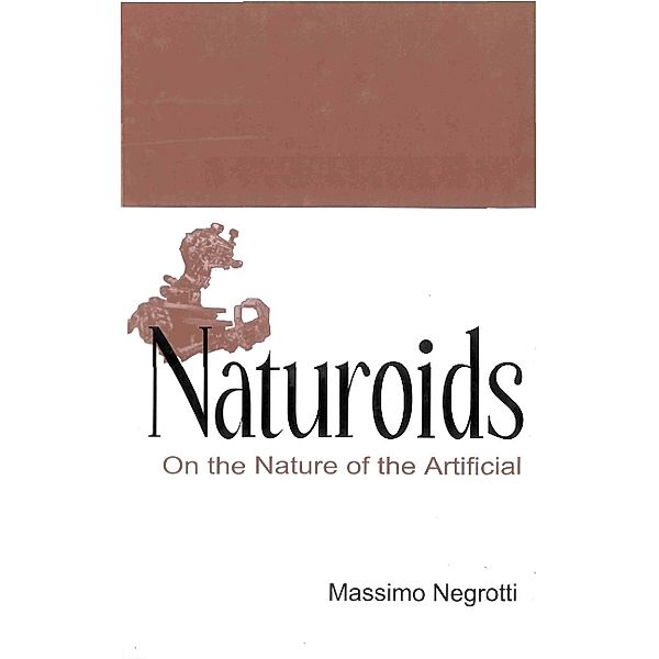 Naturoids: On The Nature Of The Artificial, Massimo Negrotti