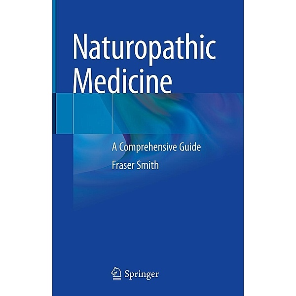 Naturopathic Medicine, Fraser Smith
