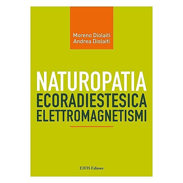 Naturopatia Radiestesica Elettromagnetismi, Diolaiti Moreno
