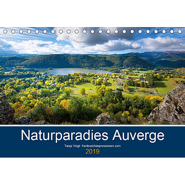 Naturparadies Auvergne (Tischkalender 2019 DIN A5 quer), Tanja Voigt