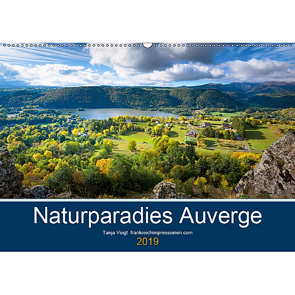 Naturparadies Auvergne (Wandkalender 2019 DIN A2 quer), Tanja Voigt