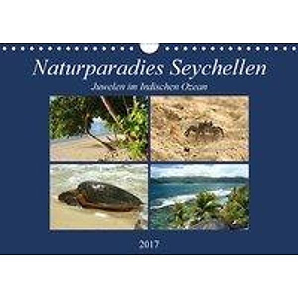 Naturparadies Seychellen - Juwelen im Indischen Ozean (Wandkalender 2017 DIN A4 quer), Ingrid Michel