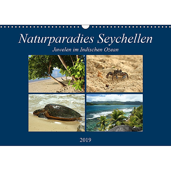 Naturparadies Seychellen - Juwelen im Indischen Ozean (Wandkalender 2019 DIN A3 quer), Ingrid Michel