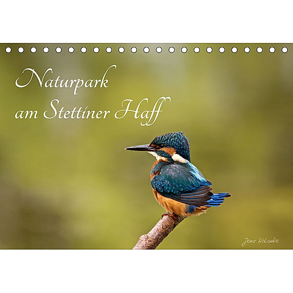 Naturpark am Stettiner Haff (Tischkalender 2019 DIN A5 quer), Jens Kalanke