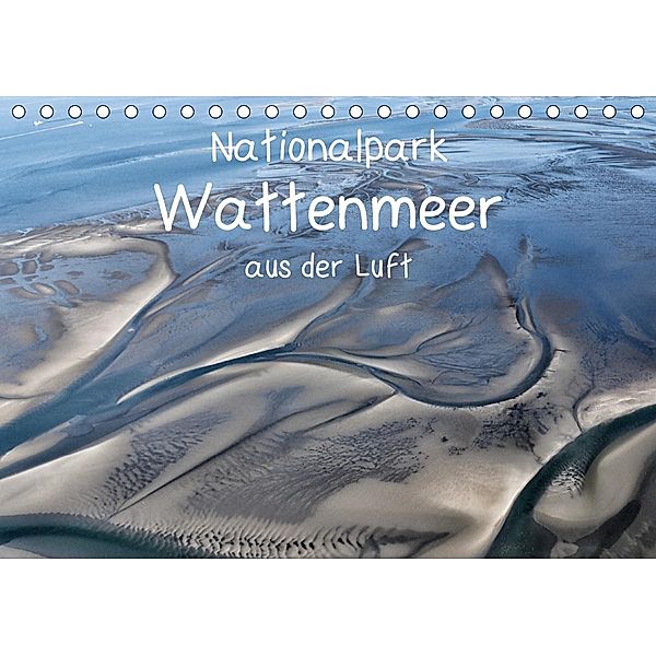 Naturpark Wattenmeer aus der Luft (Tischkalender 2020 DIN A5 quer), N N