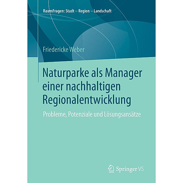 Naturparke als Manager einer nachhaltigen Regionalentwicklung, Friedericke Weber