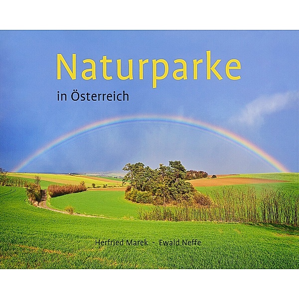 Naturparke in Österreich, Herfried Marek, Ewald Neffe