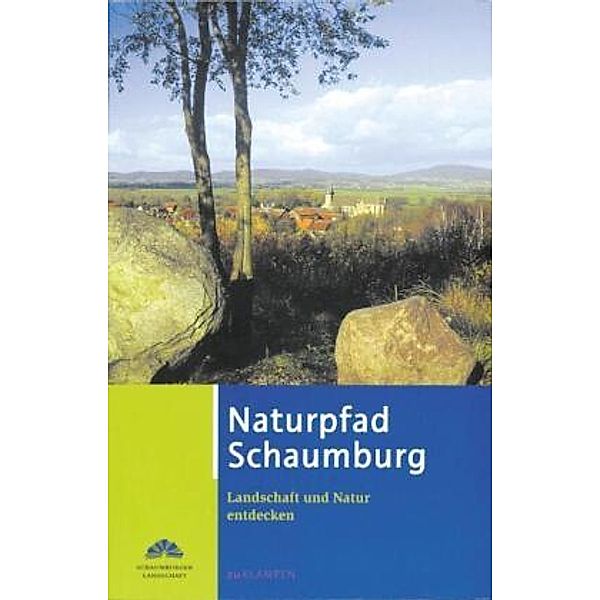 Naturpfad Schaumburg, Hansjörg Küster, Lars Büttner, Thomas Brandt