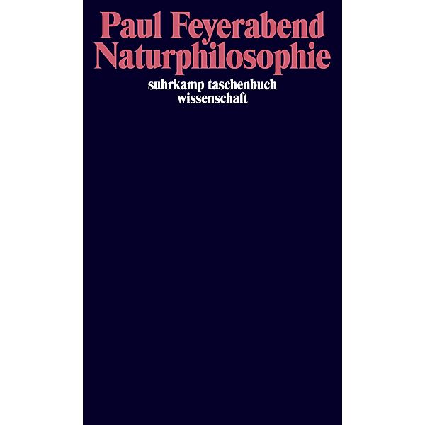 Naturphilosophie / suhrkamp taschenbücher wissenschaft Bd.2257, Paul Feyerabend