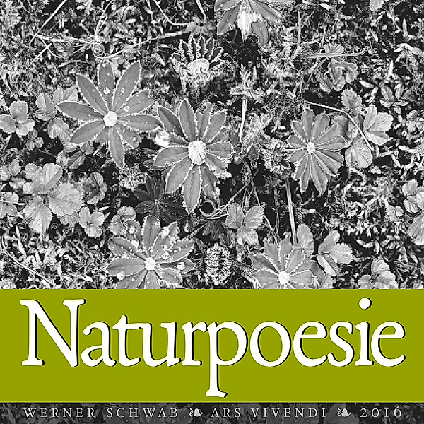Naturpoesie 2016, Werner Schwab