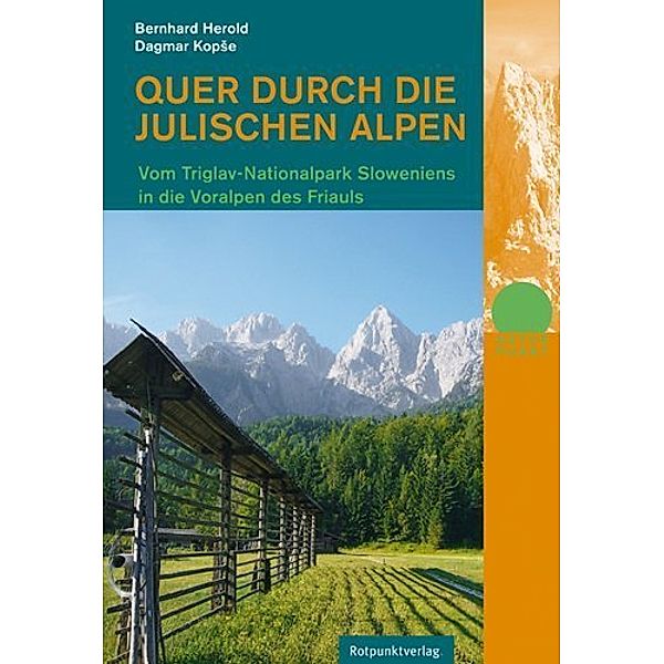 Naturpunkt / Quer durch die Julischen Alpen, Bernhard Herold, Dagmar Kopse