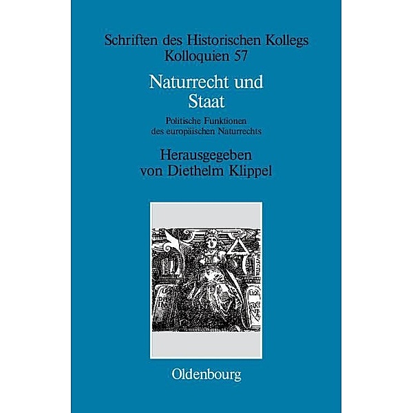 Naturrecht und Staat / Schriften des Historischen Kollegs Bd.57
