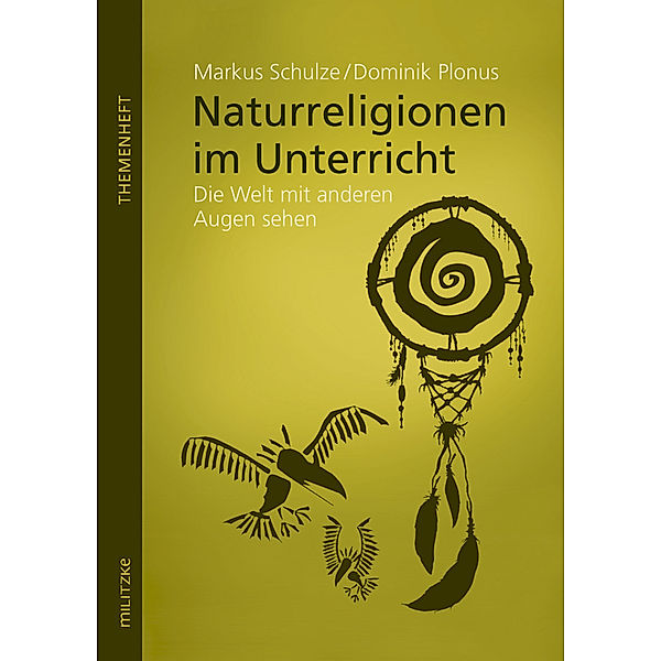 Naturreligionen im Unterricht, Markus Schulze, Dominik Plonus