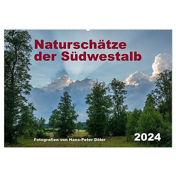 Naturschätze der Südwestalb (Wandkalender 2024 DIN A2 quer), CALVENDO Monatskalender, Hans-Peter Döler