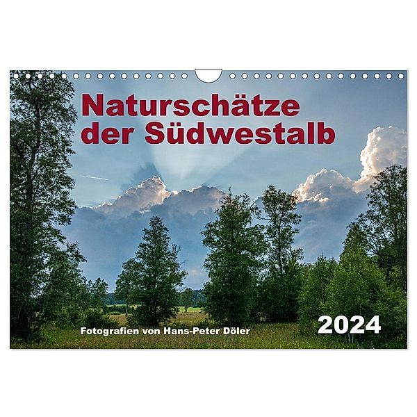 Naturschätze der Südwestalb (Wandkalender 2024 DIN A4 quer), CALVENDO Monatskalender, Hans-Peter Döler