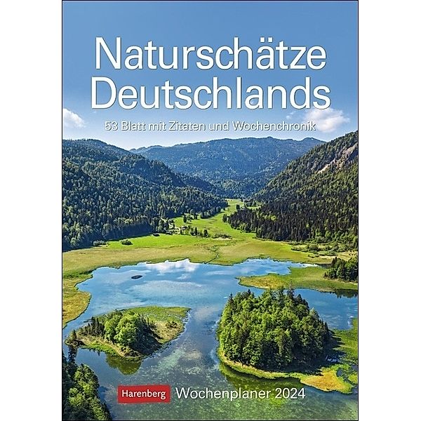 Naturschätze Deutschlands Wochenplaner 2024. Foto-Wandkalender zum Eintragen. Landschaften-Kalender 2024 mit Fotos für Naturfreunde. 25 x 35,5 cm. Hochformat, Thomas Huhnold, Ulrike Issel