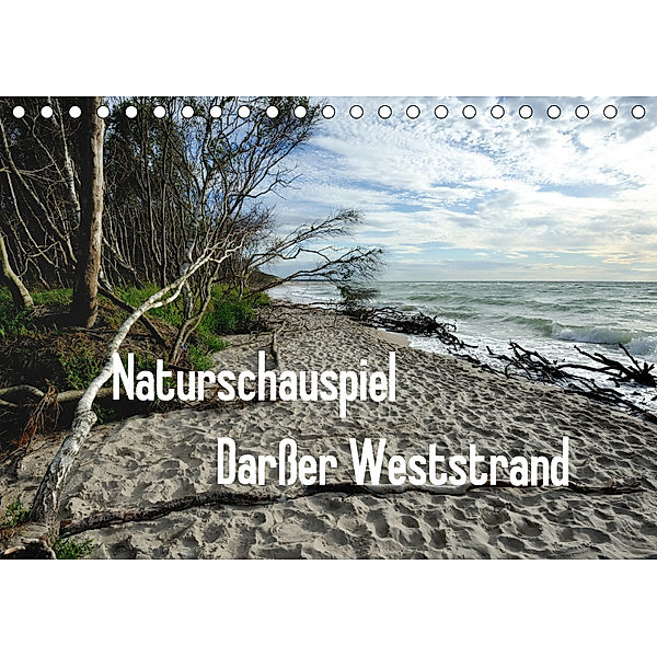 Naturschauspiel Darßer Weststrand (Tischkalender 2019 DIN A5 quer), Friedrich Pries