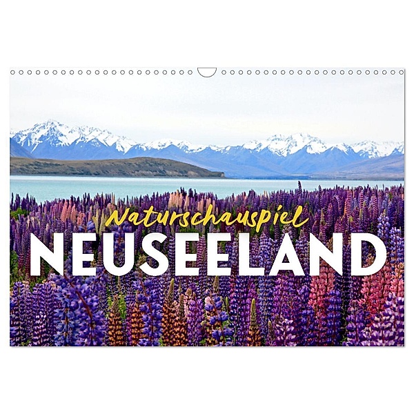 Naturschauspiel Neuseeland (Wandkalender 2025 DIN A3 quer), CALVENDO Monatskalender, Calvendo, Happy Monkey