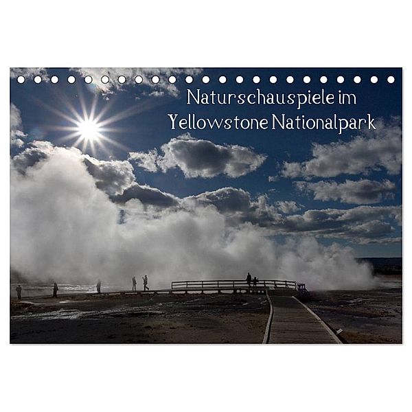 Naturschauspiele im Yellowstone Nationalpark (Tischkalender 2024 DIN A5 quer), CALVENDO Monatskalender, Rudolf Friederich