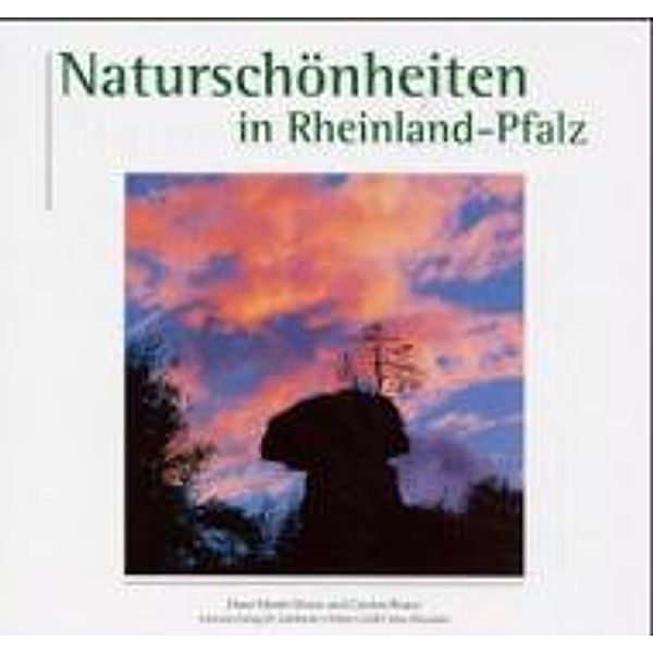Naturschönheiten in Rheinland-Pfalz, Hans M Braun, Carsten Braun