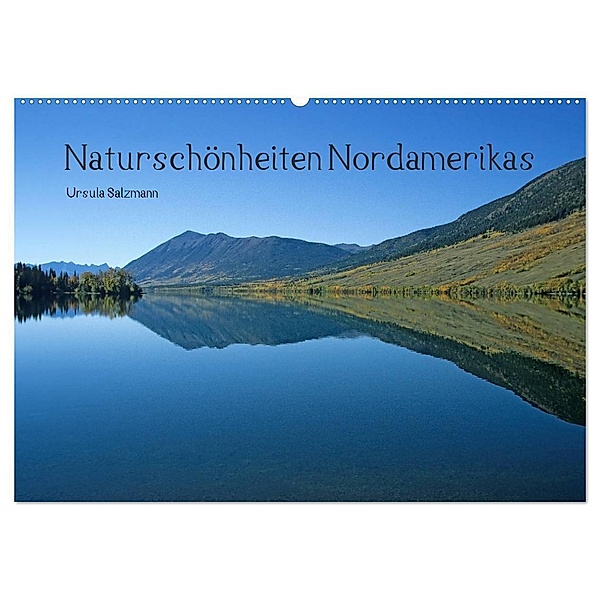 Naturschönheiten Nordamerikas (Wandkalender 2024 DIN A2 quer), CALVENDO Monatskalender, Ursula Salzmann