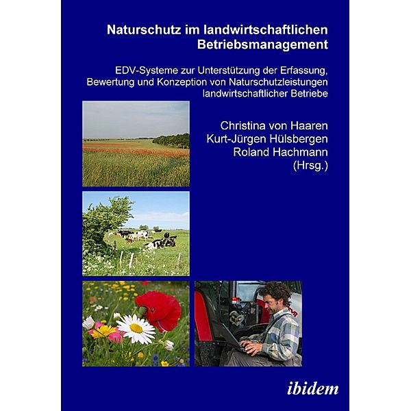 Naturschutz im landwirtschaftlichen Betriebsmanagement, Christina von Haaren, Kurt J Hülsbergen, Roland Hachmann