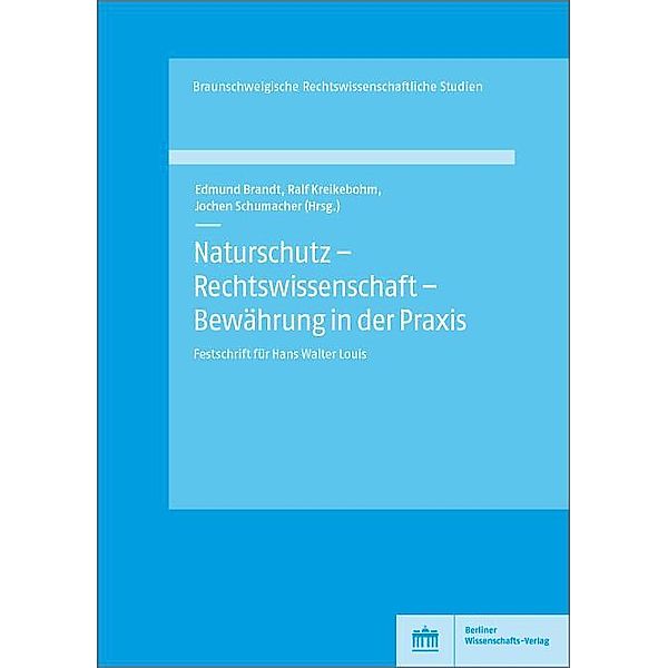 Naturschutz - Rechtswissenschaft - Bewährung in der Praxis