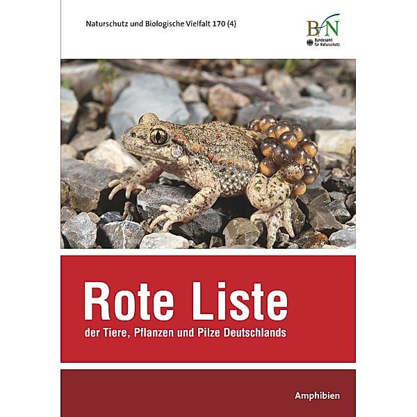 Naturschutz und Biologische Vielfalt / 174/4 / Rote Liste der Tiere, Pflanzen und Pilze Deutschlands - Amphibien