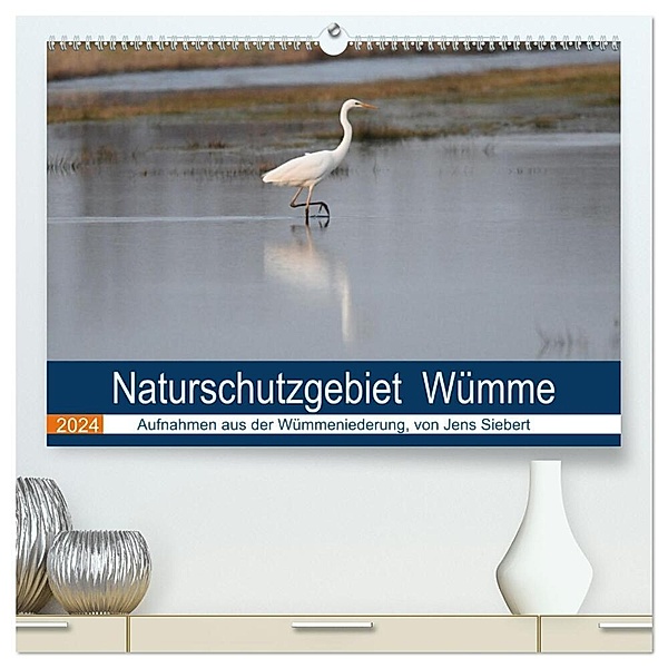 Naturschutzgebiet Wümme (hochwertiger Premium Wandkalender 2024 DIN A2 quer), Kunstdruck in Hochglanz, Jens Siebert