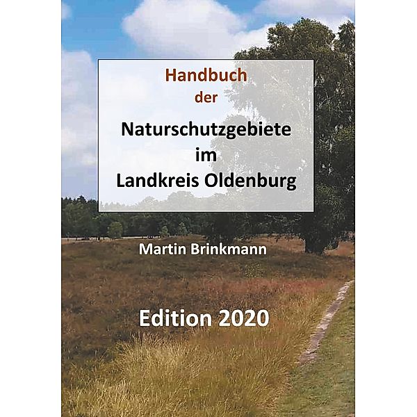 Naturschutzgebiete im Landkreis Oldenburg, Martin Brinkmann
