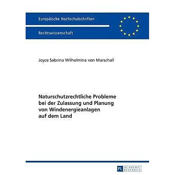 Naturschutzrechtliche Probleme bei der Zulassung und Planung von Windenergieanlagen auf dem Land, Joyce von Marschall