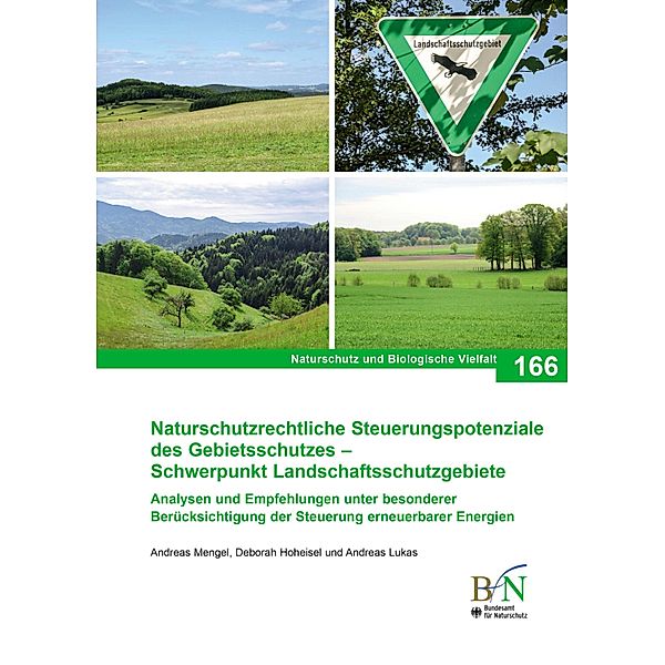 Naturschutzrechtliche Steuerungspotenziale des Gebietsschutzes - Schwerpunkt Landschaftsschutzgebiete / NaBiV Hefte, Bundesamt für Naturschutz